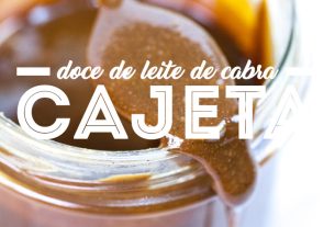 Cajeta: Doce de Leite de Cabra