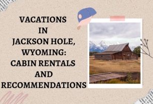 Best Cabins for Rent in Jackson Hole, Wyoming