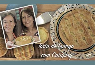 Chicken Pie with Catupiry – Panelaterapia