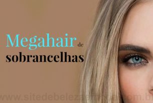 Megahair de sobrancelhas, indolor e natural