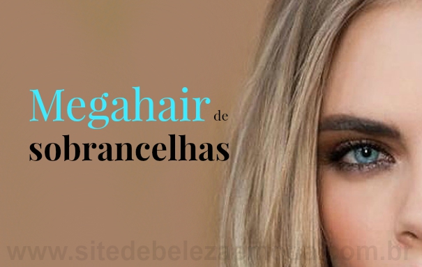 Megahair de sobrancelhas, indolor e natural