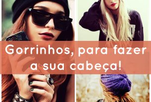 Gorrinhos, para fazer a cabeça de homens e mulheres nesse inverno!