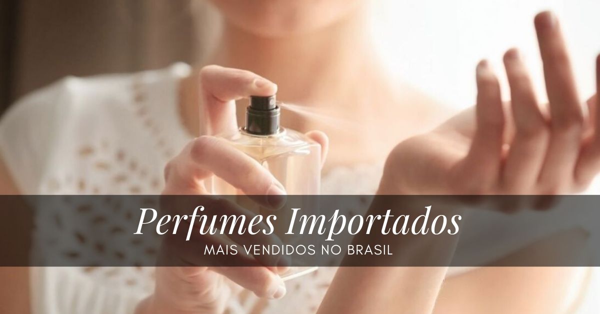 10 Best-Selling Imported Perfumes in Brazil