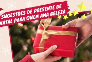 Sugestões de presentes de Natal para quem ama beleza