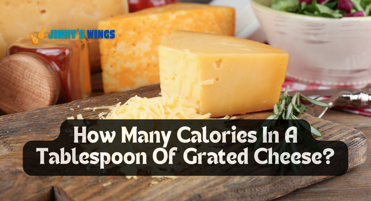 How Many Calories In A Tablespoon Of Grated Cheese?