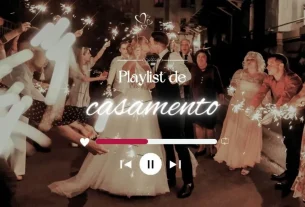 As Melhores Músicas para a Cerimônia e a Festa de Casamento: Guia Completo