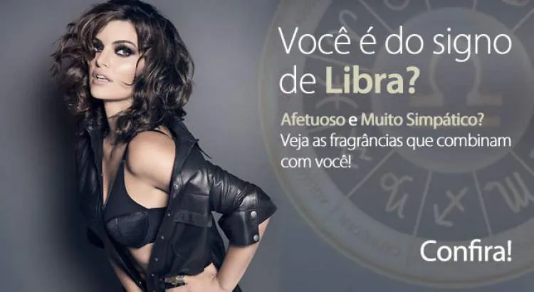 A fragrância ideal para o signo de libra