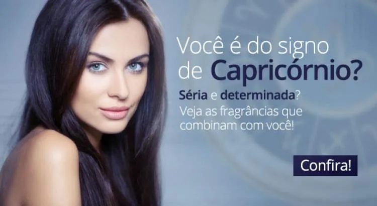 A fragrância ideal para o signo de capricórnio